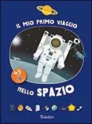 Copertina libro IL MIO PRIMO VIAGGIO NELLO SPAZIO
