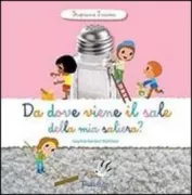 Copertina libro <b>Da dove viene il sale della mia saliera?<br></b>(titolo originale o altro titolo: <i>D'où vient le sal de ma salière?</i>)