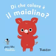 Copertina libro <b>Di che colore e il maialino?</b>