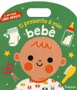 Copertina libro <b>Ti presento il mio bebe</b>
