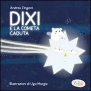 Copertina libro <b>Dixi e la cometa caduta</b>