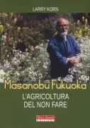 Copertina libro <b>Masanobu Fukuoka<br></b>(titolo originale o altro titolo: <i>One straw revolutionary</i>)