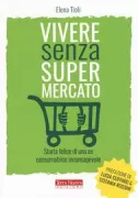 Copertina libro <b>Vivere senza super mercato</b>