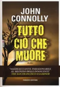 Copertina libro <b>Tutto ciò che muore<br></b>(titolo originale o altro titolo: <i>Every dead thing</i>)