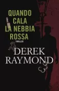 Copertina libro <b>Quando cala la nebbia rossa<br></b>(titolo originale o altro titolo: <i>Not till the red fog rises</i>)