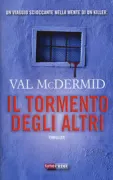 Copertina libro <b>Il tormento degli altri<br></b>(titolo originale o altro titolo: <i>The torment of others</i>)