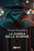 Copertina libro <b>La gabbia delle scimmie<br></b>(titolo originale o altro titolo: <i>Gun monkeys</i>)