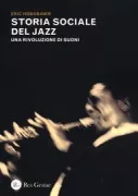 Copertina libro <b>Storia sociale del jazz<br></b>(titolo originale o altro titolo: <i>The jazz scene</i>)