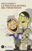 Copertina libro <b>La politica estera del Terzo Reich<br></b>(titolo originale o altro titolo: <i>Wahn und Wirklichkeit</i>)