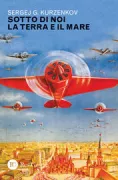 Copertina libro <b>Sotto di noi la terra e il mare<br></b>(titolo originale o altro titolo: <i>Pod nami zemlja i more</i>)