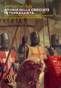 Copertina libro <b>Storia delle crociate in Terrasanta<br></b>(titolo originale o altro titolo: <i>The Crusades</i>)