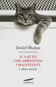 Copertina libro <b>Il gatto che arrestava i malviventi e altre storie<br></b>(titolo originale o altro titolo: <i>Nur der kater war zeuge</i>)