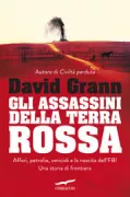 Copertina libro <b>Gli assassini della terra rossa<br></b>(titolo originale o altro titolo: <i>Killers of the flower moon</i>)