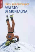 Copertina libro <b>Malato di montagna<br></b>(titolo originale o altro titolo: <i>Bergsüchtig</i>)