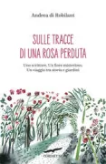 Copertina libro <b>Sulle tracce di una rosa perduta</b>