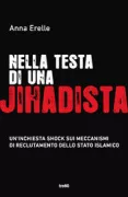 Copertina libro <b>Nella testa di una jihadista<br></b>(titolo originale o altro titolo: <i>Dans la peau d'une djihadiste</i>)