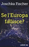 Copertina libro <b>Se l'Europa fallisce?<br></b>(titolo originale o altro titolo: <i>Scheitert Europa?</i>)