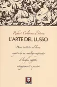 Copertina libro <b>L'arte del lusso<br></b>(titolo originale o altro titolo: <i>L'art du luxe</i>)