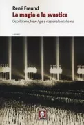 Copertina libro <b>La magia e la svastica<br></b>(titolo originale o altro titolo: <i>Braune magie? Okkultismus, new age und nationalsozialismus</i>)