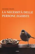 Copertina libro <b>La necessità delle persone egoiste<br></b>(titolo originale o altro titolo: <i>Ohne ich, kein wir</i>)