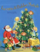Copertina libro <b>La casa di Babbo Natale<br></b>(titolo originale o altro titolo: <i>Guck mal, hier wohnt der Weihnachtsmann!</i>)
