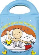 Copertina libro <b>Leggi e gioca nel bagnetto<br></b>(titolo originale o altro titolo: <i>Splish, splosh, splash! My little bathtime bag</i>)