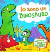 Copertina libro <b>Io sono un dinosauro<br></b>(titolo originale o altro titolo: <i>Dinoaurs do too!</i>)