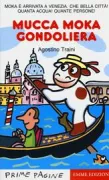 Copertina libro <b>Mucca Moka gondoliera</b>