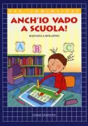 Copertina libro <b>Anch'io vado a scuola!</b>
