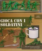 Copertina libro Gioca con i soldatini