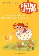 Copertina libro <b>La palla della principessa Priscilla</b>