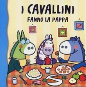 Copertina libro <b>I cavallini fanno la pappa</b>