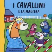 Copertina libro <b>I cavallini e la maestra</b>
