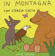 Copertina libro <b>In montagna con l'orsa Lucia</b>