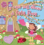 Copertina libro <b>La casa sull'albero di fata Rosa. Libro pop-up</b>
