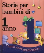 Copertina libro <b>Storie per bambini di 1 anno<br></b>(titolo originale o altro titolo: <i>Stories for 1 year olds</i>)