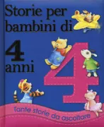 Copertina libro <b>Storie per bambini di 4 anni<br></b>(titolo originale o altro titolo: <i>Stories for 4 year olds</i>)