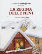 Copertina libro <b>Stefano Bordiglioni racconta La regina delle nevi</b>