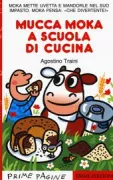 Copertina libro <b>Mucca Moka a scuola di cucina</b>