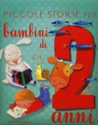 Copertina libro <b>Piccole storie per bambini di 2 anni</b>