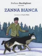 Copertina libro <b>Stefano Bordiglioni racconta Zanna bianca</b>