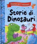 Copertina libro <b>Storie di dinosauri<br></b>(titolo originale o altro titolo: <i>5 minute tales : dinosaur stories</i>)