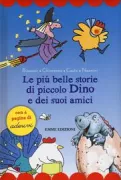 Copertina libro <b>Le più belle storie di piccolo Dino e dei suoi amici</b>