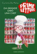 Copertina libro <b>Da grande sarò una chef<br></b>(titolo originale o altro titolo: <i>Da grande sarò chef</i>)