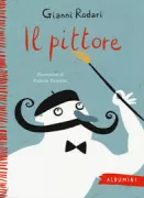 Copertina libro <b>Il pittore<br></b>(titolo originale o altro titolo: <i>Filastrocche in cielo e in terra</i>)