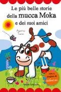 Copertina libro <b>Le più belle storie della mucca Moka e dei suoi amici<br></b>(titolo originale o altro titolo: <i>Paolo Nord</i>)