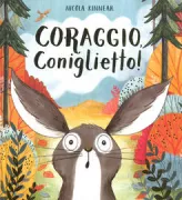 Copertina libro <b>Coraggio, coniglietto!<br></b>(titolo originale o altro titolo: <i>A little bit brave</i>)