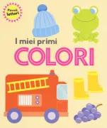 Copertina libro <b>I miei primi colori<br></b>(titolo originale o altro titolo: <i>Little beginners: my first colours</i>)