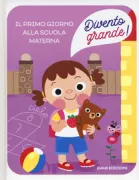 Copertina libro <b>Il primo giorno alla scuola materna</b>