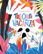 Copertina libro <b>Tre orsi in vacanza<br></b>(titolo originale o altro titolo: <i>Mishki na kanikulah</i>)